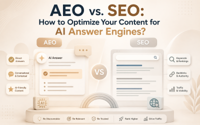AEO vs. SEO: How to Optimize Your Content for AI Answer Engines?